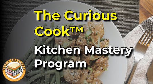 The Curious Cook Kitchen Mastery Program (online only)