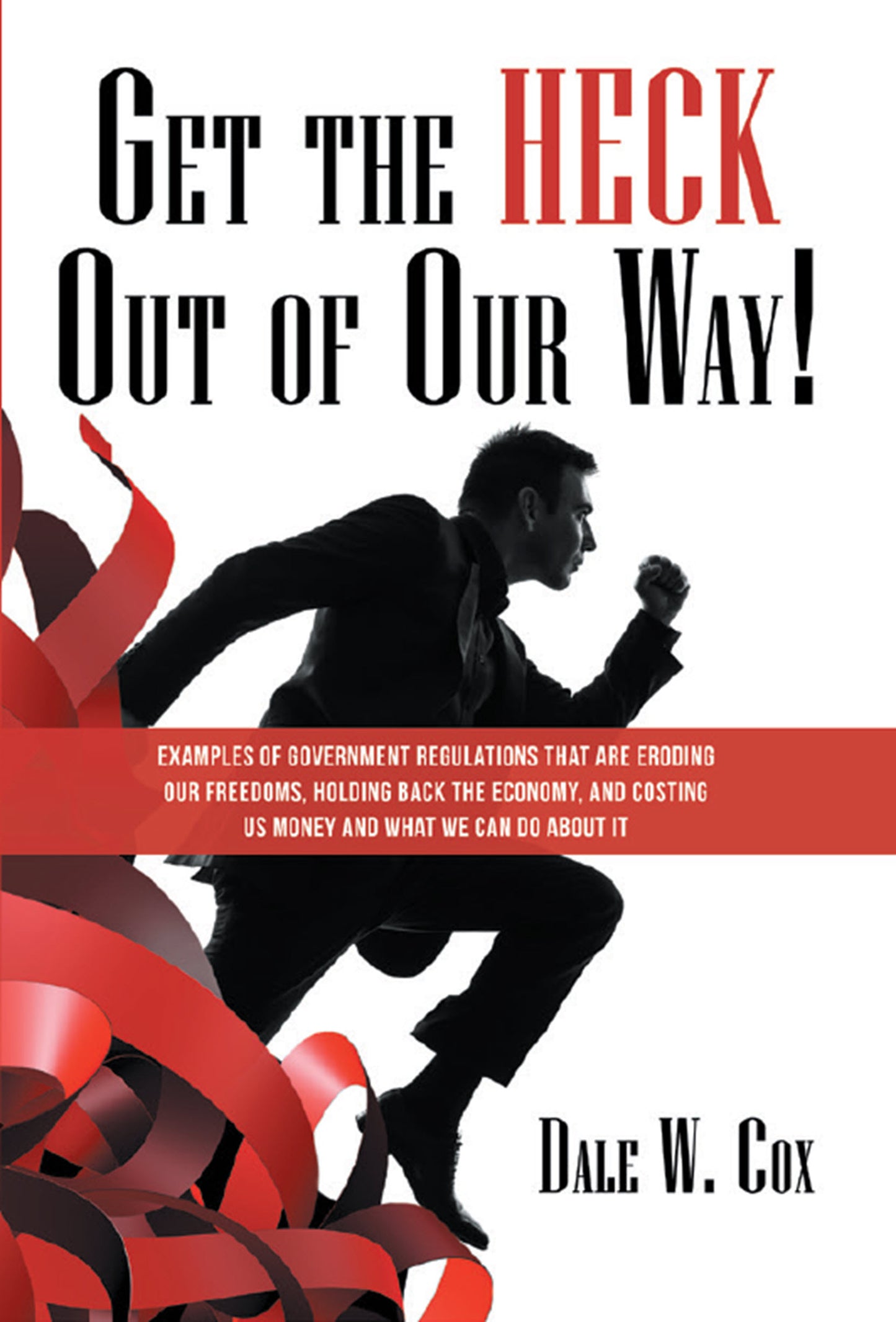 Get The HECK Out of Our Way!